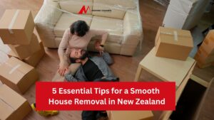5 Essential Tips for a Smooth House Removal in New Zealand