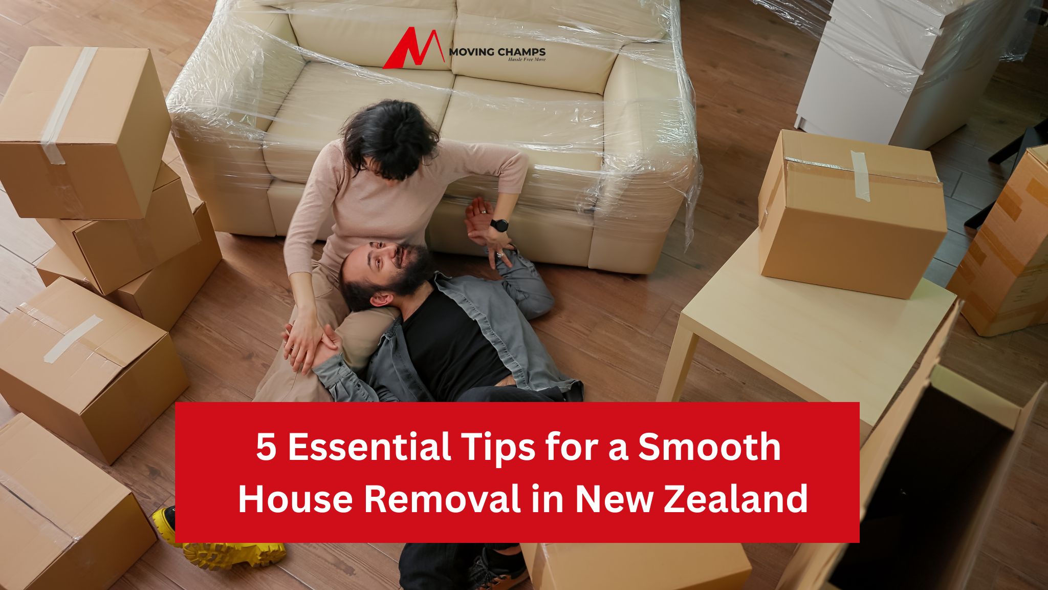 5 Essential Tips for a Smooth House Removal in New Zealand 5 Essential Tips for a Smooth House Removal in New Zealand